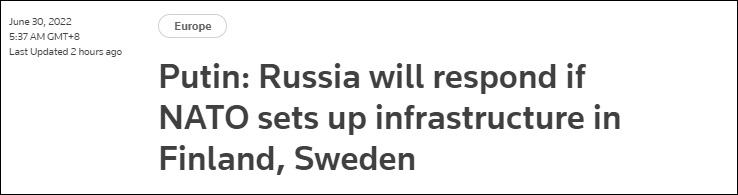 如果北约在芬兰和瑞典部署军队和基础设施，俄罗斯将不得不作出“对等回应” ...